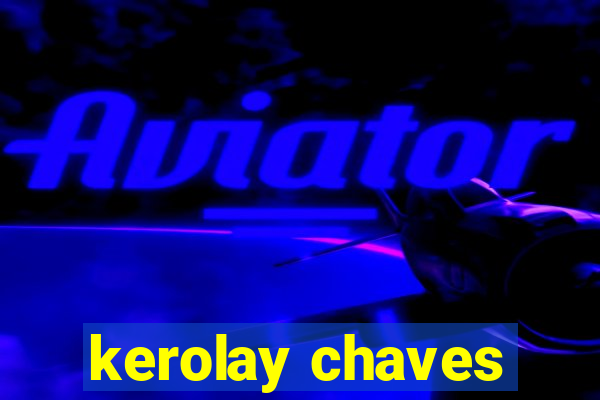 kerolay chaves